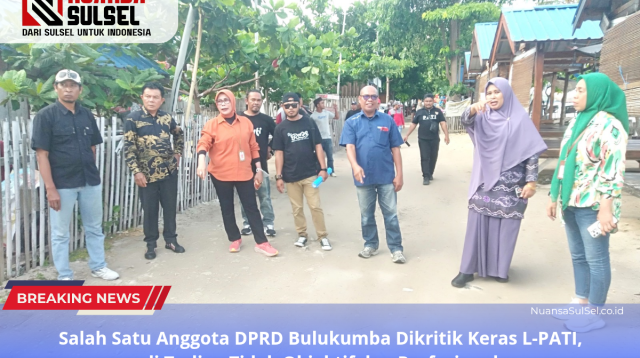 Anggota DPRD Bulukumba Dikritik Keras oleh L-PATI