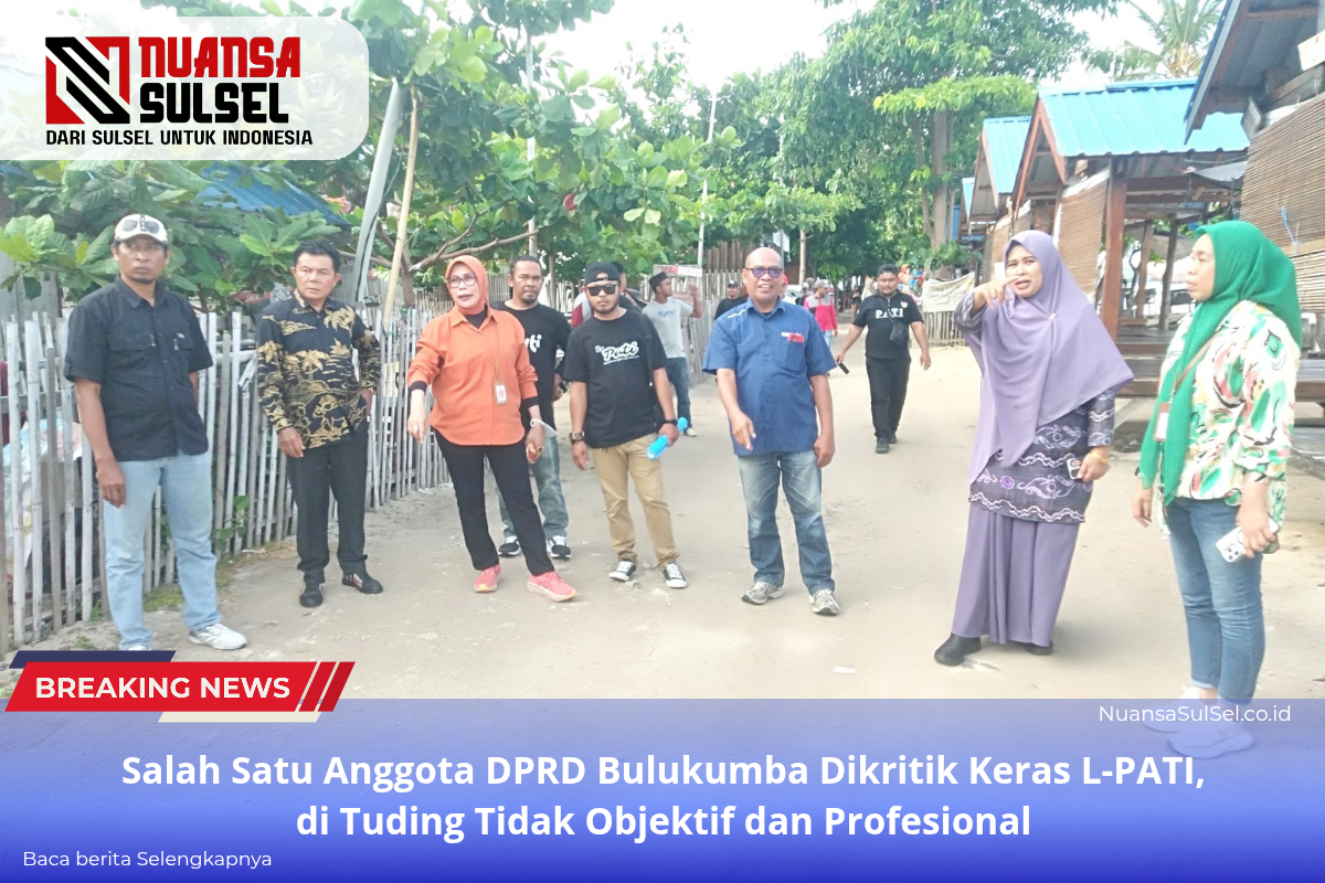 Anggota DPRD Bulukumba Dikritik Keras oleh L-PATI